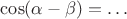 $\cos (\alpha-\beta)=\dots$