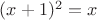 $(x+1)^{2}=x$