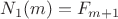 $N_1(m)=F_{m+1}$