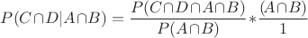 $P(C\!\cap\!D|A\!\cap\!B)=\dfrac{P(C\!\cap\!D\!\cap\!A\!\cap\!B)}{P(A\!\cap\!B)}\!\ast\!\dfrac{З(\!A\!\cap\!B)}{1}$