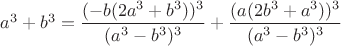 $a^3+b^3=\dfrac{(-b(2a^3+b^3))^3}{(a^3-b^3)^3}+\dfrac{(a(2b^3+a^3))^3}{(a^3-b^3)^3}$