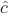 $\hat{c}$