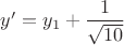 $y'=y_1+\dfrac{1}{\sqrt{10}}$