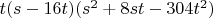 $t (s-16 t) (s^2+8 s t-304 t^2)$