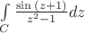 $\int\limits_{C} \frac{\sin{(z+1)}}{z^2-1} dz$