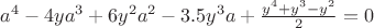 $a^4-4ya^3+6y^2a^2-3.5y^3a+\frac{y^4+y^3-y^2}{2}=0$