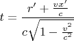 $$t= \frac{r'+ \tfrac{vx'}c}{c\sqrt{1-\tfrac {v^2}{c^2}}}$$