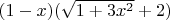 $(1-x)(\sqrt{1+3x^2}+2)$