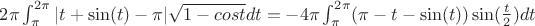 $2\pi\int_{\pi}^{2\pi}|t+\sin(t)-\pi|\sqrt{1-cost}dt=-4\pi\int_{\pi}^{2\pi}(\pi-t-\sin(t))\sin(\frac{t}{2})dt$