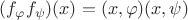$(f_\varphi  f_\psi)(x) = (x,\varphi)(x,\psi)$