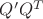 $Q'Q^T$ $Q'Q^T$
