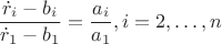 $$\dfrac {\dot {r}_i-b_i}{\dot {r}_1-b_1}}=\dfrac {a_i}{a_1},i=2,\dots ,n$$