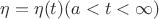 $\eta = \eta(t) (a < t < \infty)$