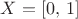 $X=[0,\,1]$