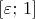 $[\varepsilon;\,1]$