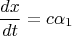 \[
\frac{{dx}}{{dt}} = c\alpha _1 
\]