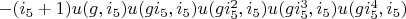 $-(i_5+1) u(g, i_5) u(g i_5, i_5) u(g i_5^2, i_5) u(g i_5^3, i_5) u(g i_5^4, i_5)$