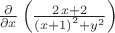 ${\frac {\partial }{\partial x}} \left( {\frac {2\,x+2}{ \left( x+1 \right) ^{2}+{y}^{2}}} \right) $
