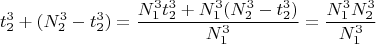 $$t_2^3+(N_2^3-t_2^3)=\frac{N_1^3t_2^3+N_1^3(N_2^3-t_2^3)}{N_1^3}=\frac{N_1^3N_2^3}{N_1^3}$$