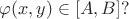$\varphi (x, y) \in [A, B] ?$