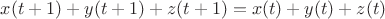 $x(t+1)+y(t+1)+z(t+1)=x(t)+y(t)+z(t)$