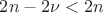 $2n-2\nu <2n$ $2n-2\nu <2n$