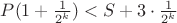 $P(1+\frac {1}{2^k})<S+3\cdot \frac {1}{2^k}$