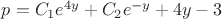 $p=C_1e^{4y} + C_2e^{-y} +4y-3$