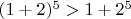 $(1+2)^5>1+2^5$