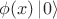 $\phi(x) \left\lvert 0 \right\rangle$