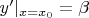 $y'|_{x=x_0}=\beta$