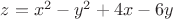 $z=x^2-y^2+4x-6y$