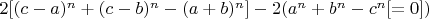 $2[(c-a)^n+(c-b)^n-(a+b)^n]-2(a^n+b^n-c^n [=0])$