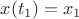 $x(t_1)=x_1$