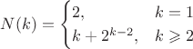 \[
N(k)=\begin{cases}2,&k=1\\k+2^{k-2},&k\geqslant2\end{cases}
\]