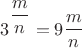 $3^{\dfrac mn}=9\dfrac mn$