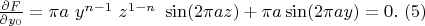 $\frac{\partial F}{\partial y_0}=\pi a \ y^{n-1} \ z^{1-n}\ \sin(2 \pi a z)+\pi a\sin(2\pi a y) = 0 .\ (5)$