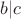 $b|c$