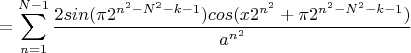 $$=\sum\limits_{n=1}^{N-1}{\frac{2sin(\pi2^{n^2-N^2-k-1})cos(x2^{n^2}+\pi2^{n^2-N^2-k-1})}{a^{n^2}}} $$