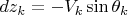 $dz_k=-V_k\sin \theta_k$