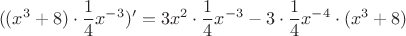 $$((x^3 + 8)\cdot \frac 1 4 x^{-3} )' = 3x^2 \cdot \frac 1 4 x^{-3} - 3 \cdot \frac 1 4 x^{-4}\cdot (x^3 +8)$$