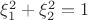 $\xi_1^2+\xi_2^2 =1$ $\xi_1^2+\xi_2^2 =1$