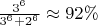$\frac{3^6}{3^6+2^6} \approx 92\%$