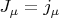 $J_{\mu}=j_{\mu}\,$