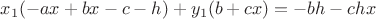 $x_1(-ax+bx-c-h)+y_1(b+cx)=-bh-chx$