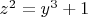 $z^2=y^3+1$