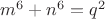 $m^6+n^6=q^2$