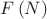 $F\left ( N \right )$