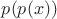 $p(p(x))$