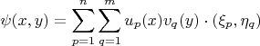 $$
\psi(x,y)=\sum_{p=1}^n\sum_{q=1}^m u_p(x)v_q(y)\cdot(\xi_p,\eta_q)
$$